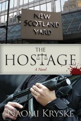 The Hostage - Naomi M Kryske