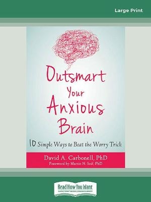 Outsmart Your Anxious Brain