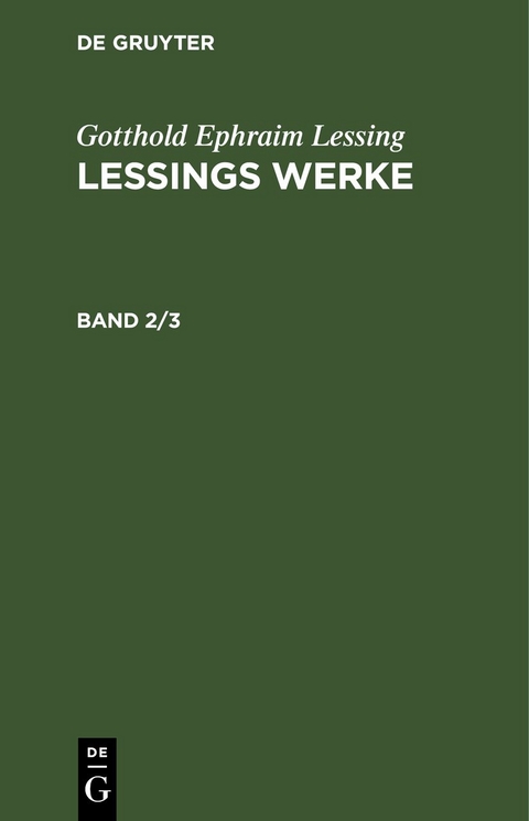 Gotthold Ephraim Lessing: Lessings Werke / Gotthold Ephraim Lessing: Lessings Werke. Band 2/3 - Gotthold Ephraim Lessing