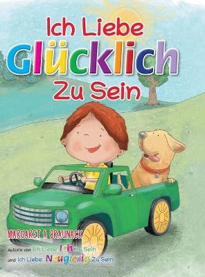 Ich Liebe Gl&uuml;cklich Zu Sein (German) - Margaret Braunack