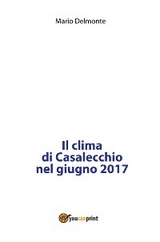 Il clima di Casalecchio nel giugno 2017 - Mario Delmonte