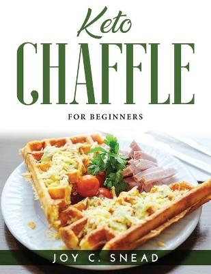 Keto Chaffle -  Joy C Snead