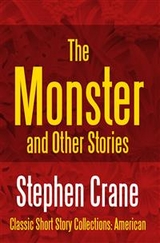 The Monster and Other Stories - Stephen Crane