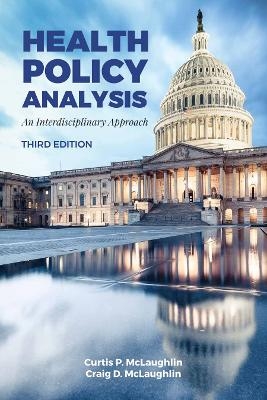 Health Policy Analysis - Curtis P. McLaughlin, Craig D. McLaughlin