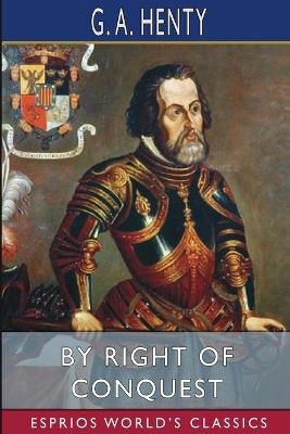 By Right of Conquest (Esprios Classics)