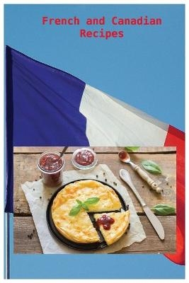 French and Canadian Recipes - Lucas C&ocirc;t&eacute;