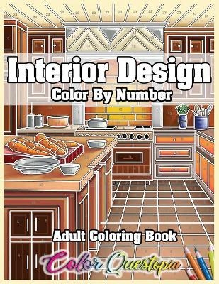 Interior Design Adult Color by Number Coloring Book -  Color Questopia