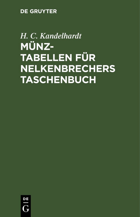 M&uuml;nz-Tabellen f&uuml;r Nelkenbrechers Taschenbuch - H. C. Kandelhardt
