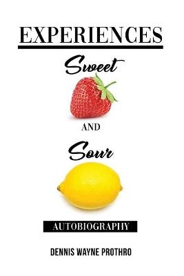 Experiences Sweet and Sour