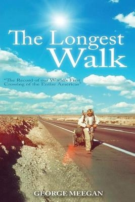The Longest Walk - George Meegan