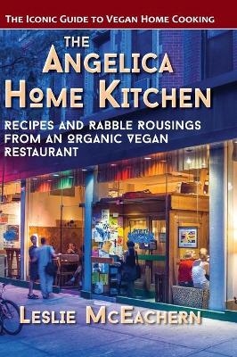 The Angelica Home Kitchen - Leslie McEachern