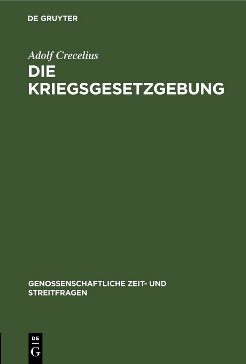 Die Kriegsgesetzgebung - Adolf Crecelius