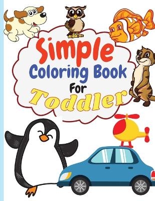 Simple Coloring Book for Toddler - Raquuca J Rotaru