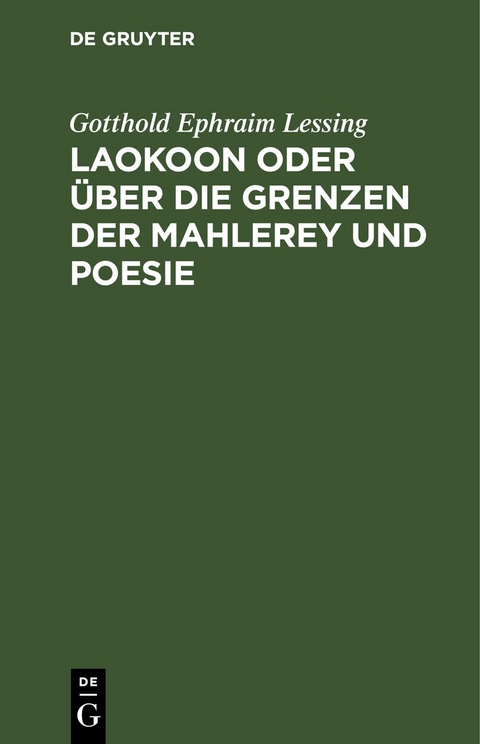 Laokoon oder &uuml;ber die Grenzen der Mahlerey und Poesie - Gotthold Ephraim Lessing