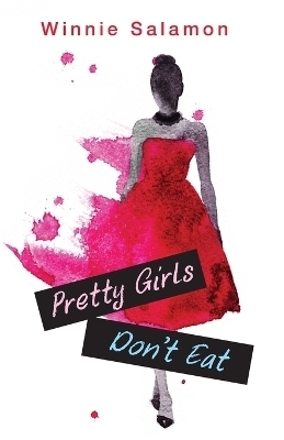 Pretty Girls Don't Eat - Winnie Salamon