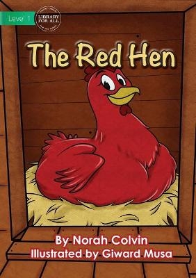 The Red Hen - Norah Colvin