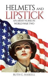 Helmets and Lipstick - Ruth G. Haskell