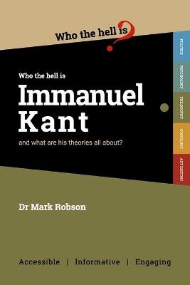 Who the Hell is Immanuel Kant?