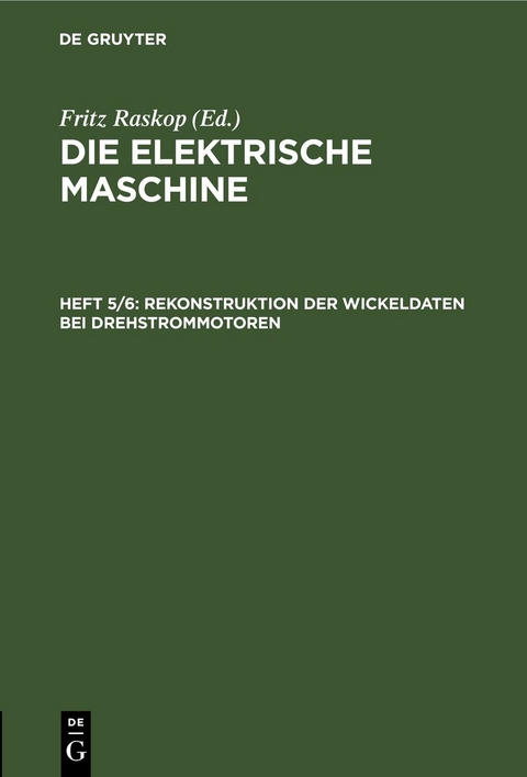 Die elektrische Maschine / Rekonstruktion der Wickeldaten bei Drehstrommotoren - 