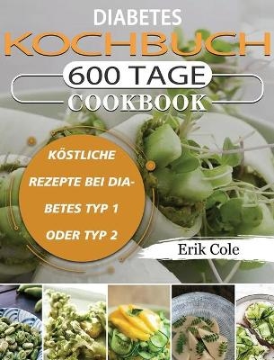 Diabetes Kochbuch - Erik Cole