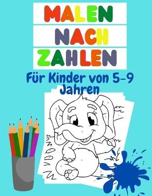 Malen nach zahlen Für Kinder von 5-9 Jahren
