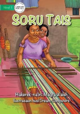Weaving Tais - Soru Tais - Mayra Walsh