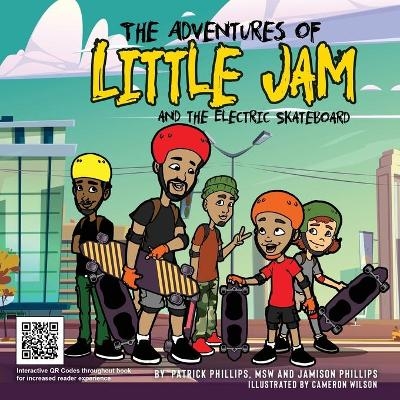 The Adventures of Little Jam - Jamison Phillips, Patrick Lamar Phillips