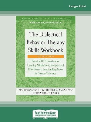The Dialectical Behavior Therapy Skills Workbook