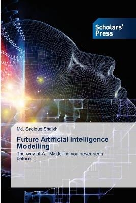 Future Artificial Intelligence Modelling
