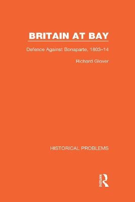 Britain at Bay - Richard Glover