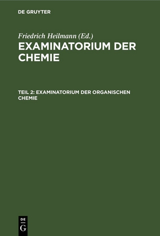 Examinatorium der Chemie / Examinatorium der organischen Chemie