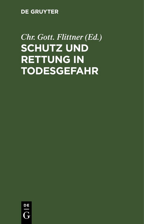 Schutz und Rettung in Todesgefahr - 
