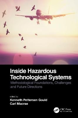 Inside Hazardous Technological Systems