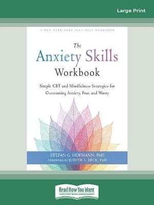 The Anxiety Skills Workbook - Stefan G. Hofmann