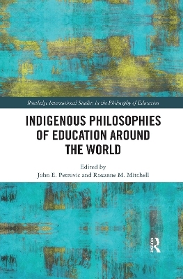 Indigenous Philosophies of Education Around the World - 