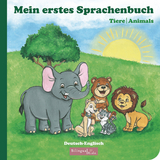 Kinderbuch Englisch - Deutsch / Mein erstes Sprachenbuch: Tiere-Animals - Akkaya Michelle
