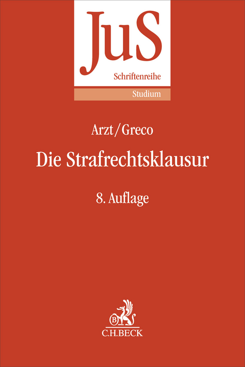 Die Strafrechtsklausur - Gunther Arzt, Luís Greco