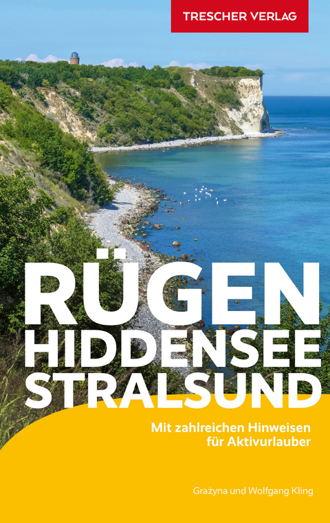 TRESCHER Reisef&uuml;hrer R&uuml;gen, Hiddensee, Stralsund - Grażyna Kling Wolfgang Kling