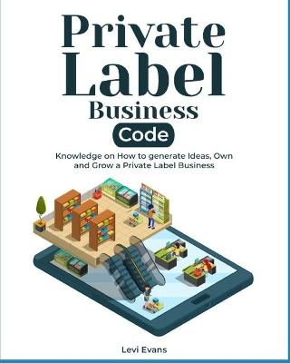Private Label Business Code - Levi Evans