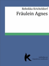 Fr&auml;ulein Agnes - Rebekka Kricheldorf