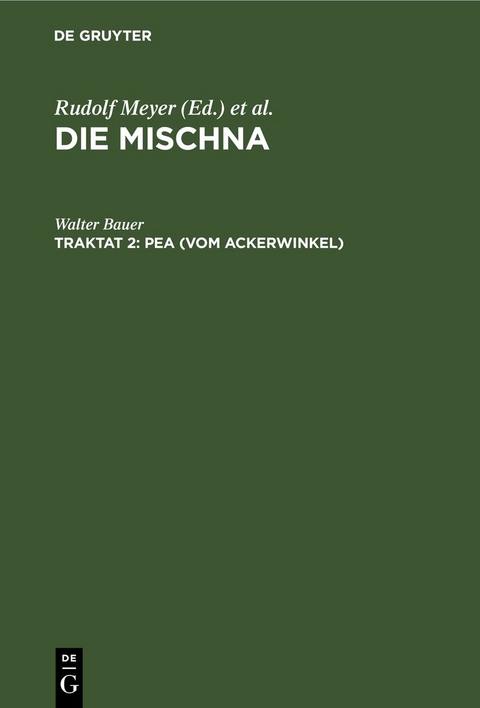 Die Mischna. Zeraim / Pea (Vom Ackerwinkel) - Walter Bauer