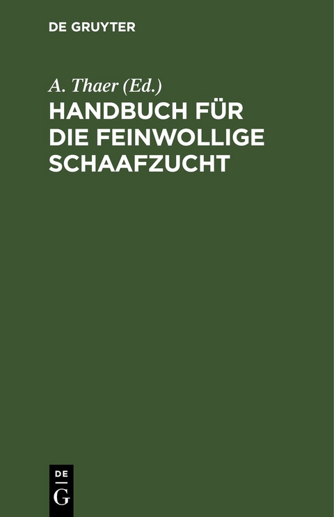 Handbuch f&uuml;r die feinwollige Schaafzucht - 