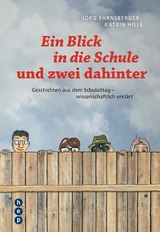 Ein Blick in die Schule und zwei dahinter (E-Book) -  Jörg Ehrnsberger,  Katrin Hille