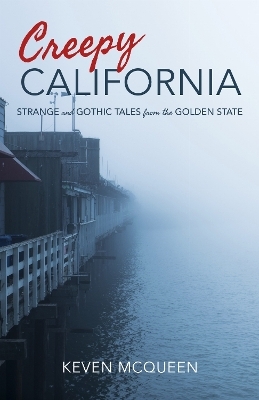 Creepy California - Keven McQueen