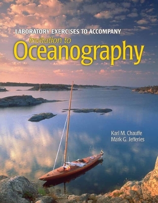 Invitation to Oceanography Lab Exercises Manual - Karl M Chauffe, Mark G Jefferies