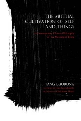 The Mutual Cultivation of Self and Things - Yang Guorong