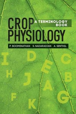 Crop Physiology - P. BOOMINATHAN, S. Nadaradjan, A. Senthil