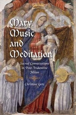 Mary, Music, and Meditation - Christine Getz