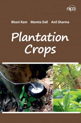 Plantation Crops -  Ram,  Bhani, Mamta Dall
