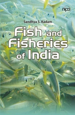 Fish and Fisheries of India - Sandhya S. Kadam